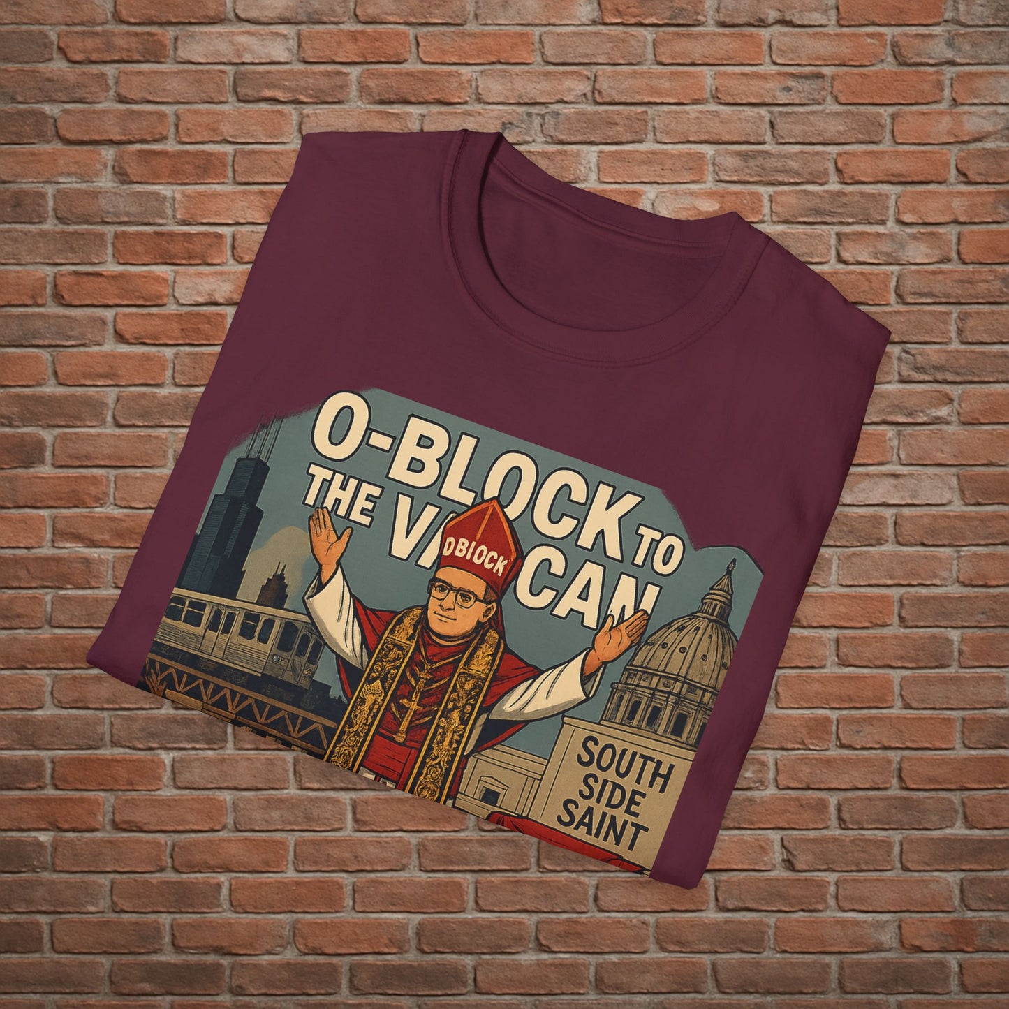O-Block to the Vatican T-Shirt – Chicago Pope Graphic Tee – South Side Streetwear – Sizes Small to 2XL