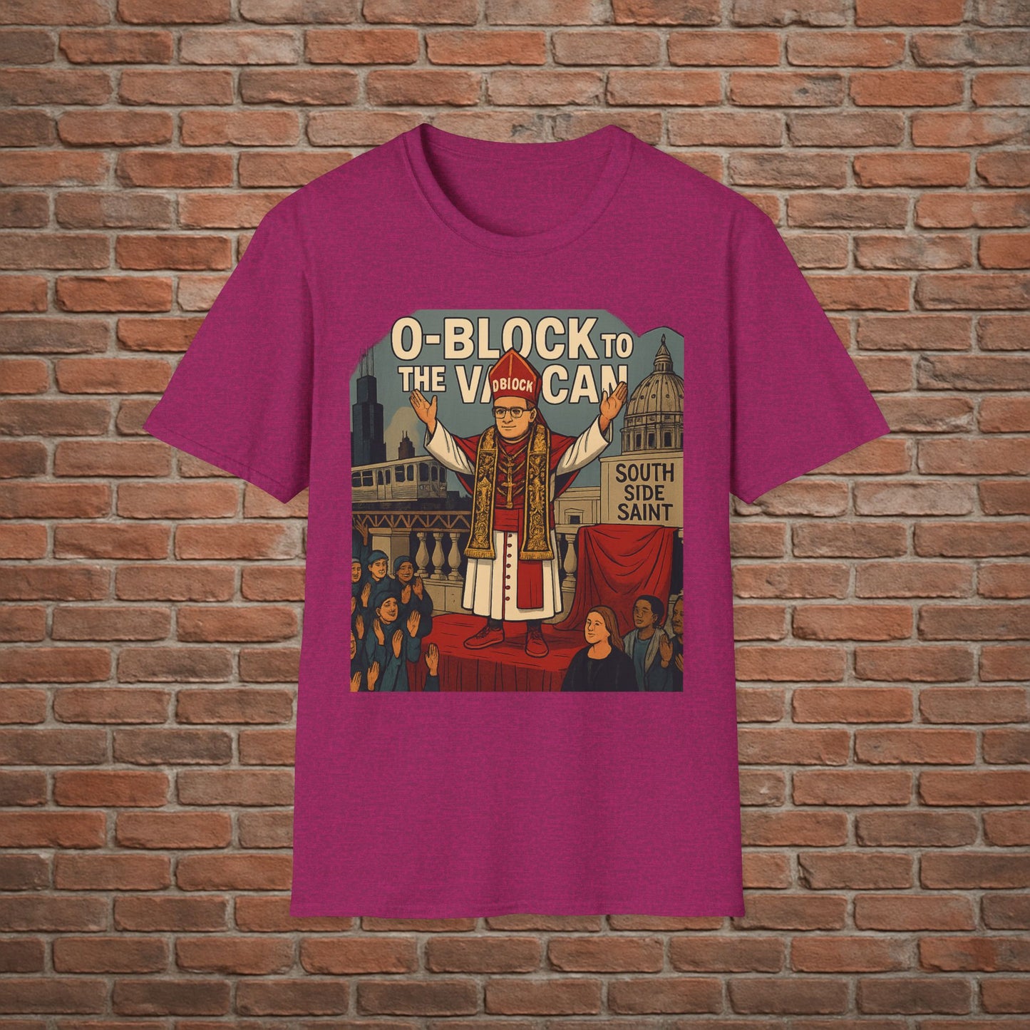 O-Block to the Vatican T-Shirt – Chicago Pope Graphic Tee – South Side Streetwear – Sizes Small to 2XL