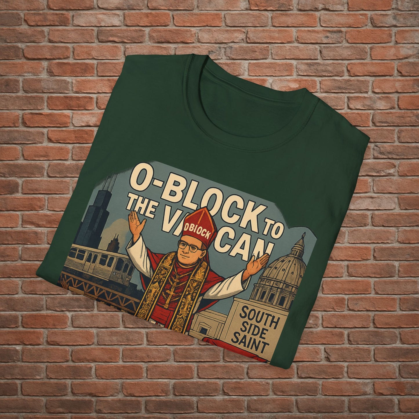 O-Block to the Vatican T-Shirt – Chicago Pope Graphic Tee – South Side Streetwear – Sizes Small to 2XL
