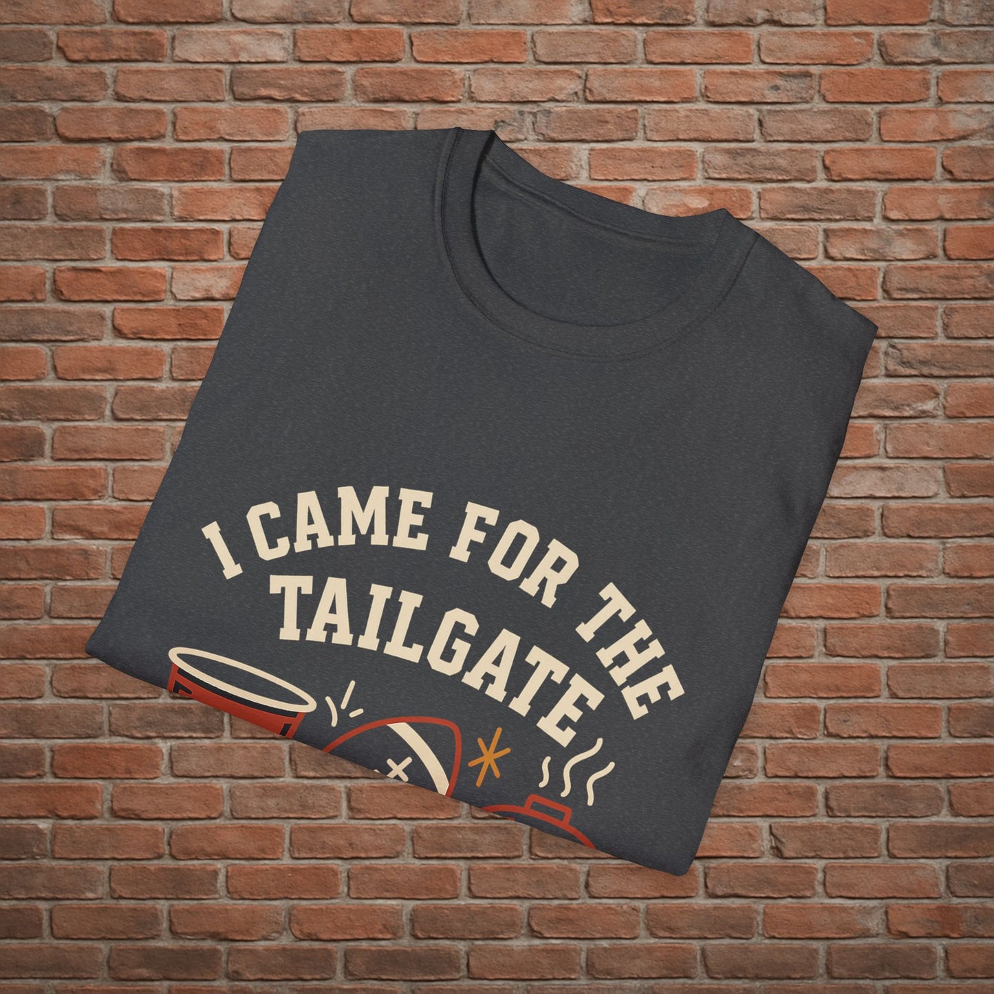 I Came for the Tailgate Tee