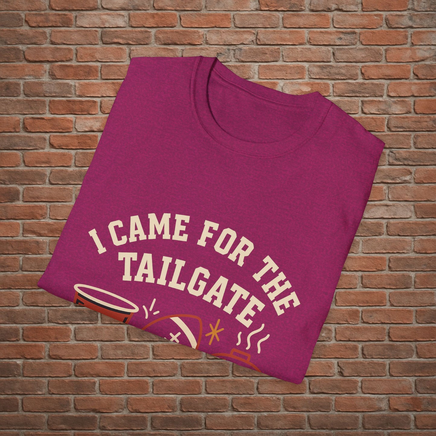 I Came for the Tailgate Tee