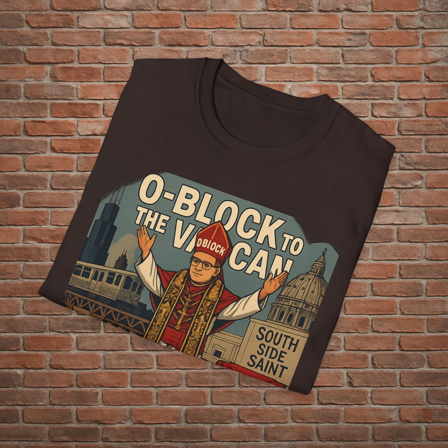 O-Block to the Vatican T-Shirt – Chicago Pope Graphic Tee – South Side Streetwear – Sizes Small to 2XL