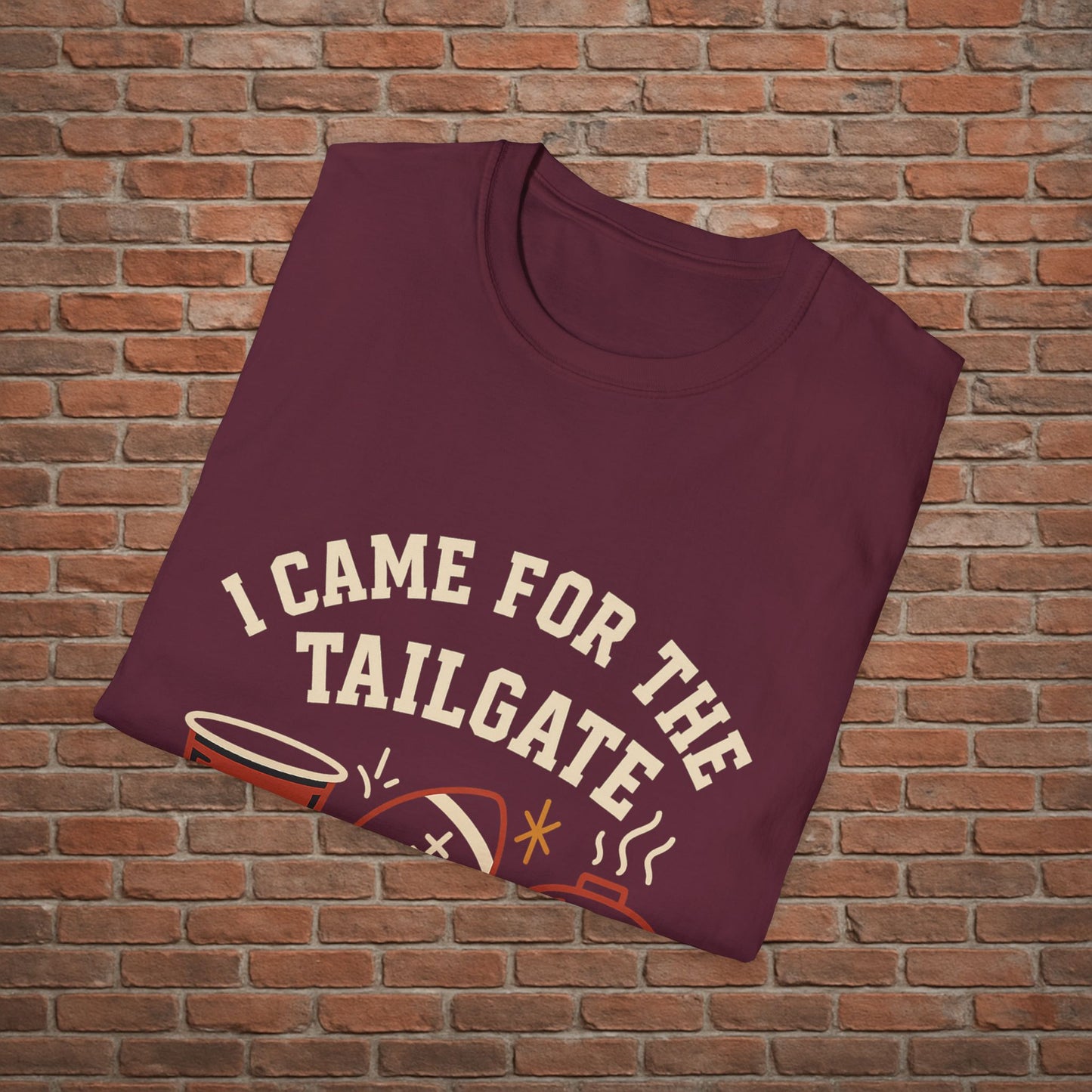 I Came for the Tailgate Tee