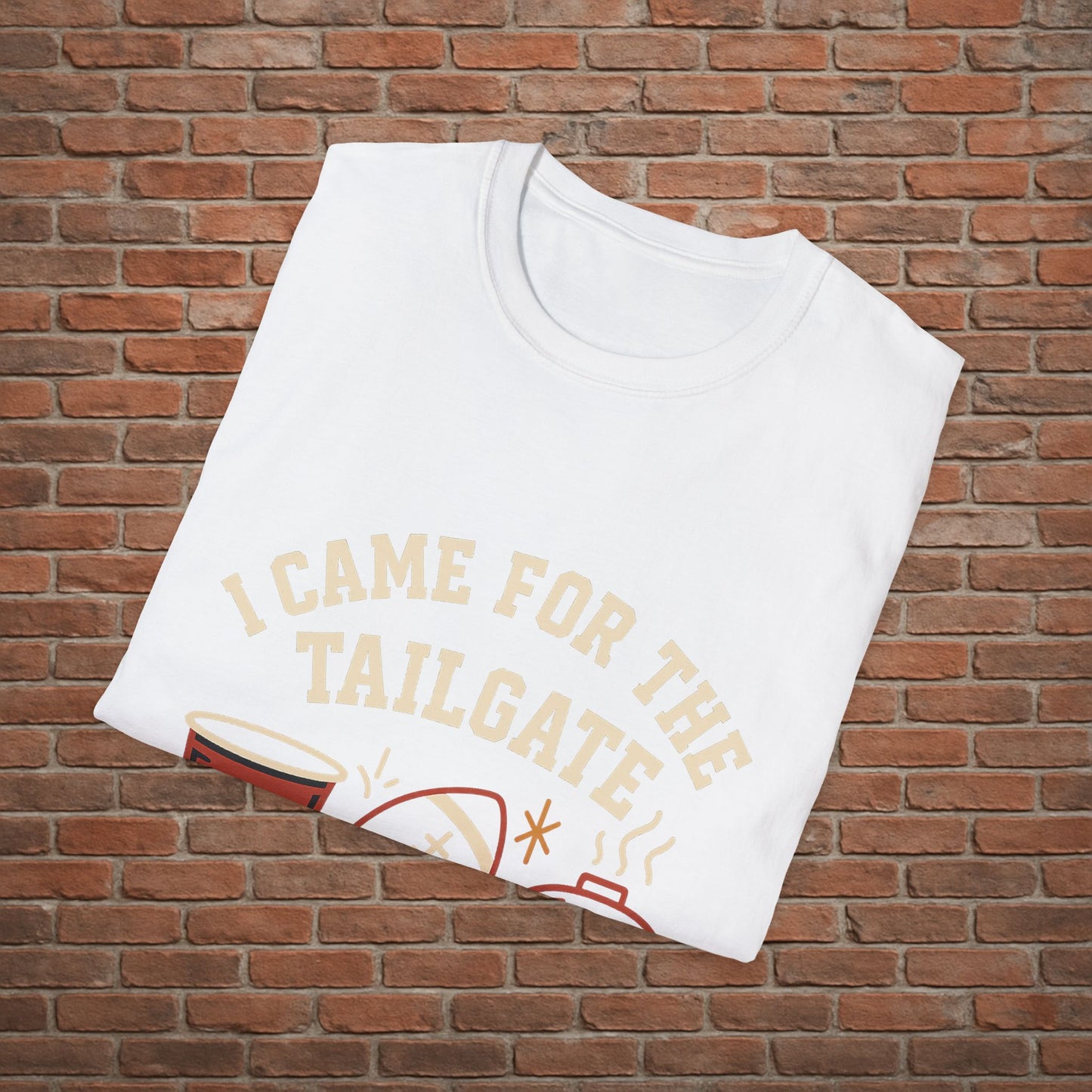I Came for the Tailgate Tee