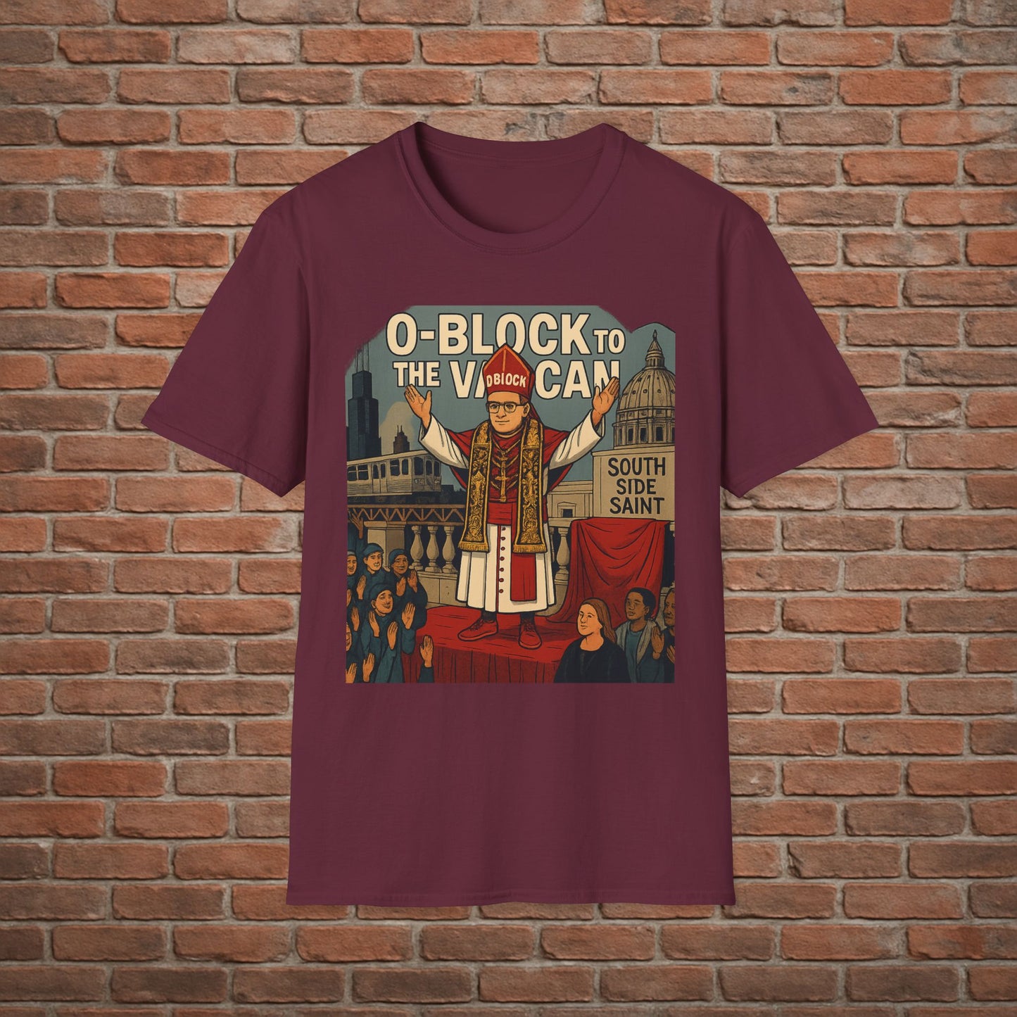 O-Block to the Vatican T-Shirt – Chicago Pope Graphic Tee – South Side Streetwear – Sizes Small to 2XL