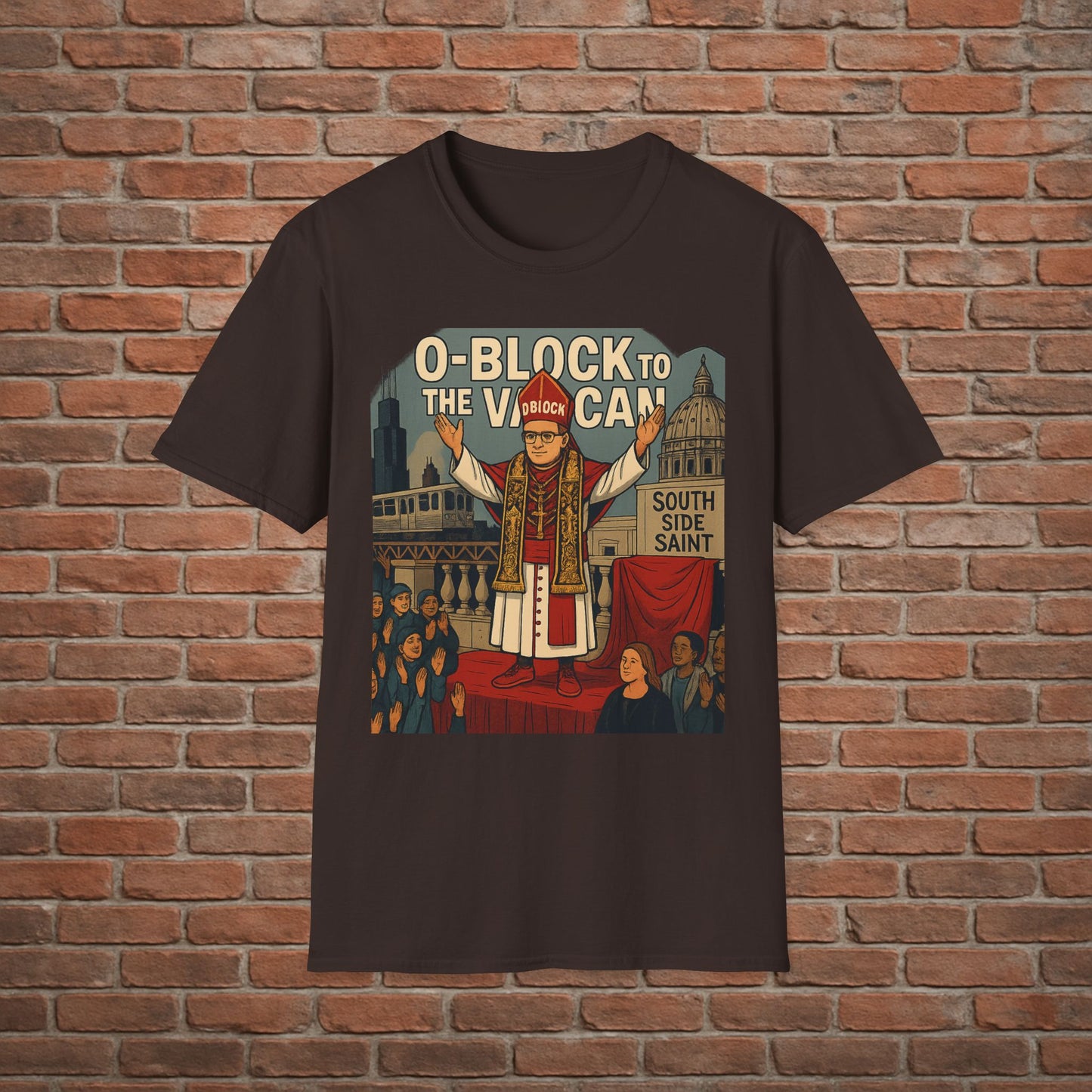 O-Block to the Vatican T-Shirt – Chicago Pope Graphic Tee – South Side Streetwear – Sizes Small to 2XL